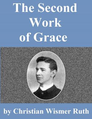 Cover of the book The Second Work Of Grace by Charles G. Finney