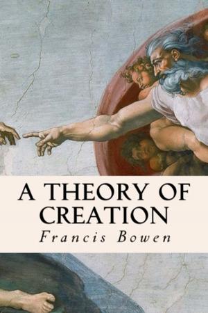 Cover of the book A Theory of Creation by George Barton Cutten