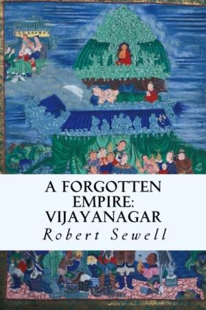 Cover of the book A Forgotten Empire: Vijayanagar by Sir Richard Henry Bonnycastle