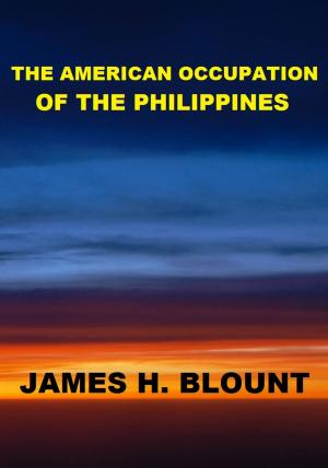 Cover of the book The American Occupation of the Philippines by James Joyce