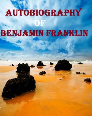 Book cover of Autobiography of Benjamin Franklin