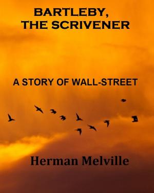 Cover of the book Bartleby, The Scrivener by J. Sheridan LeFanu