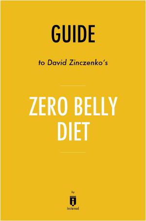 Cover of the book Guide to David Zinczenko’s Zero Belly Diet by Instaread by Supreme Understanding, C'BS Alife Allah