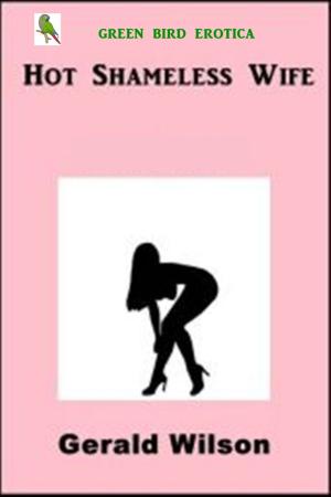 Cover of the book Hot Shameless Wife by Christine Williams