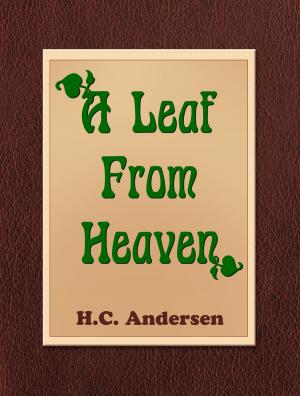Cover of the book A Leaf From Heaven by Jerome K. Jerome