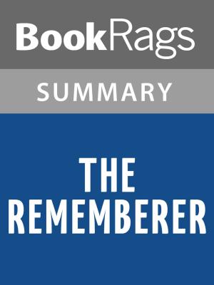 Book cover of The Rememberer by Aimee Bender l Summary & Study Guide