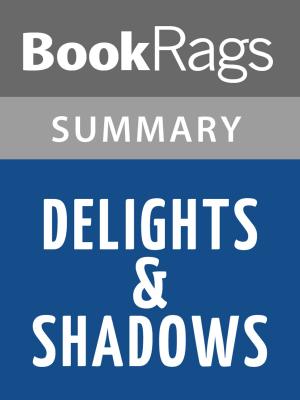bigCover of the book Delights and Shadows by Ted Kooser l Summary & Study Guide by 