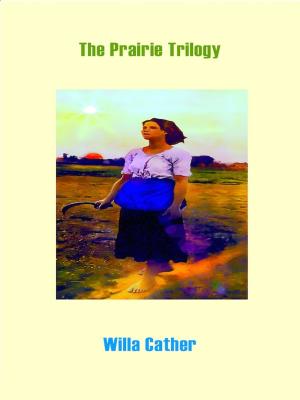 Cover of the book The Prairie Trilogy by Walt Whitman