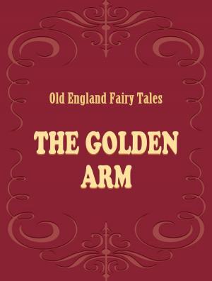 Cover of the book The Golden Arm by Charles Kingsley