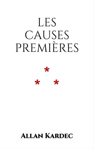 Cover of the book Les causes premières by Guy de Maupassant