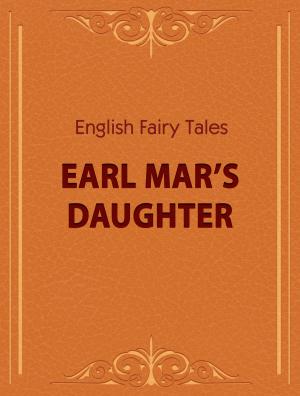 Cover of the book Earl Mar’s Daughter by Rudyard Kipling