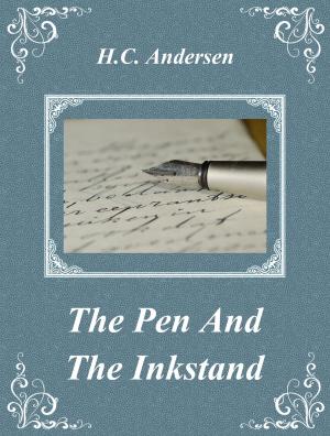 Cover of the book The Pen And The Inkstand by Wilhelm Busch