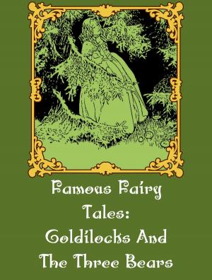 Cover of the book Goldilocks And The Three Bears by Marie-Catherine d'Aulnoy