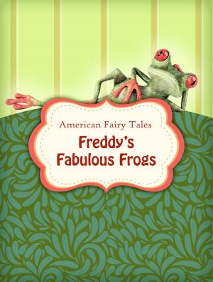 Book cover of Freddy’s Fabulous Frogs