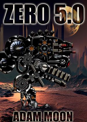 Cover of the book Zero 5.0 by Millie Florence