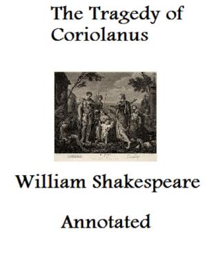 Cover of the book The Tragedy of Coriolanus (Annotated) by William Shakespeare