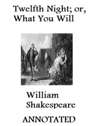 Cover of The Twelfth Night; Or, What you Will (Annotated)