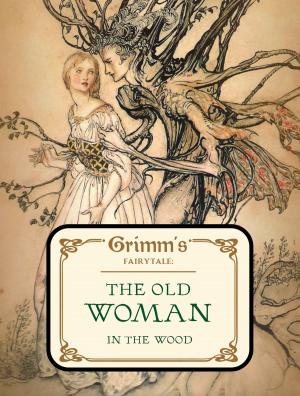Cover of the book The Old Woman in the Wood by Old Indian Legends