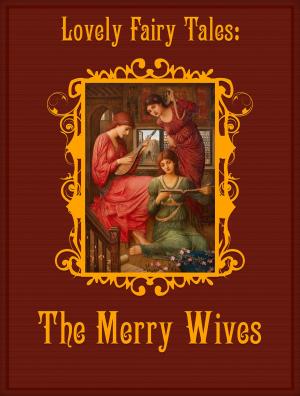 Cover of the book The Merry Wives by W.B. Stiles
