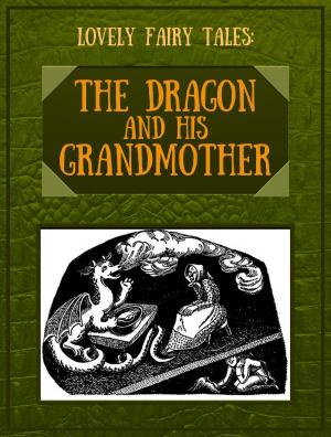 Cover of the book The Dragon and His Grandmother by Robert Southey