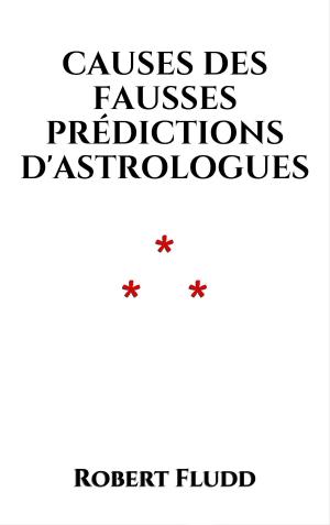 Book cover of Causes des fausses prédictions d'Astrologues