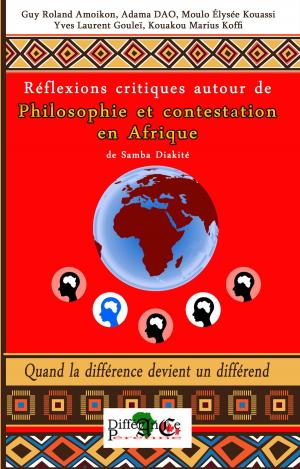 Cover of the book Réflexions critiques autour de philosophie et contestation en Afrique by Benicien .B BOUSCHEDY .N