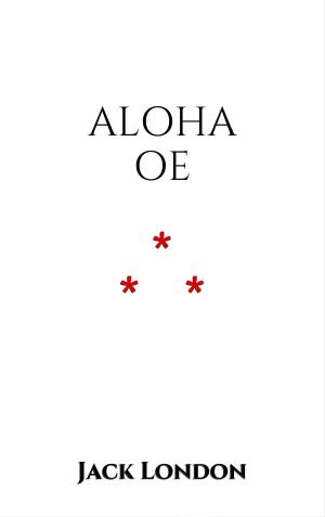 Cover of the book Aloha Oe by Arthur Conan Doyle