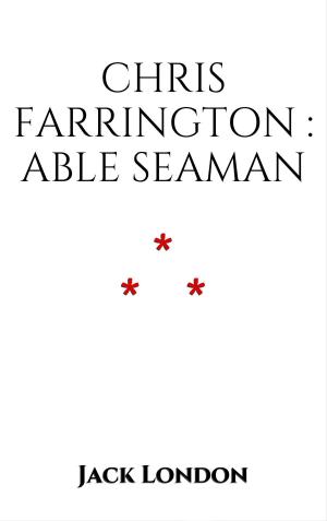 Cover of the book Chris Farrington: Able Seaman by Guy de Maupassant