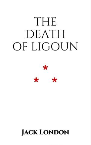 Cover of the book The Death of Ligoun by Amédée Achard