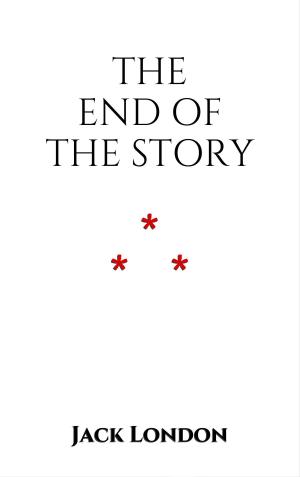Cover of the book The End of the Story by Manly P. Hall