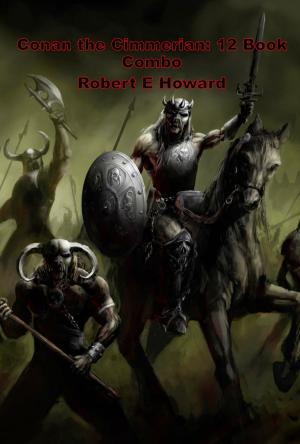 Cover of the book Conan the Cimmerian, The Original 12 books by Daniel Defoe