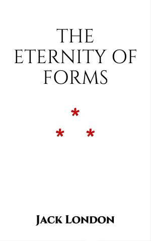 Cover of the book The Eternity of Forms by Chrétien de Troyes