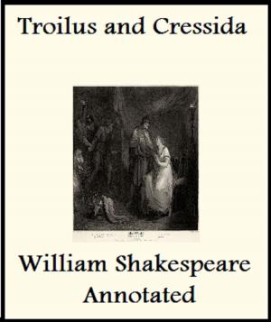 Cover of The History of Troilus and Cressida (Annotated)