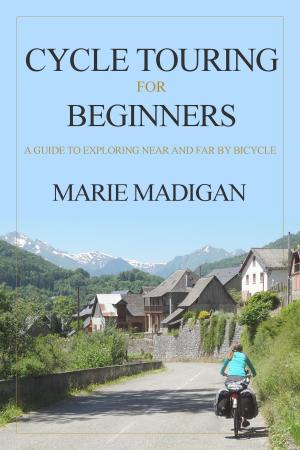 Book cover of Cycle Touring For Beginners