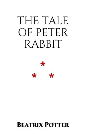 Cover of the book The Tale of Peter Rabbit by Grimm Brothers