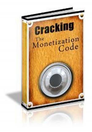 Cover of the book Cracking The Monetization Code by David Jones