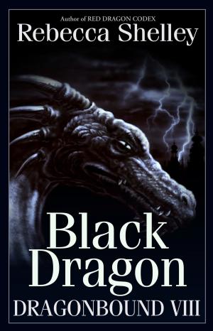 Cover of the book Dragonbound VIII: Black Dragon by Rebecca Shelley, Rebecca Lyn Shelley