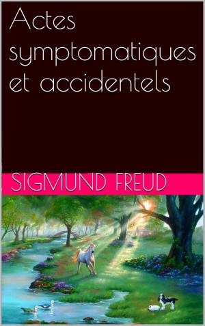 Cover of the book Actes symptomatiques et accidentels by Alexandre Pouchkine