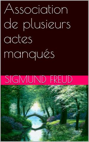 Cover of the book Association de plusieurs actes manqués by Maurice DELAFOSSE