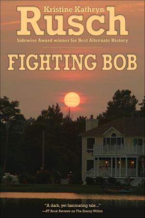 Cover of the book Fighting Bob by Kristine Grayson
