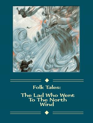 Cover of the book The Lad Who Went To The North Wind by W. W. Jacobs
