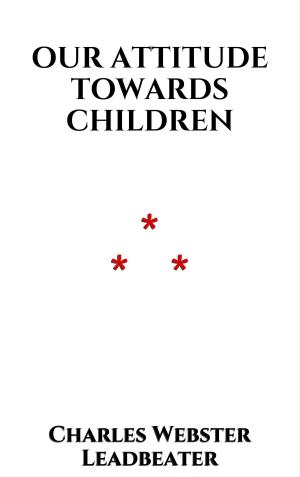 Book cover of Our Attitude towards Children