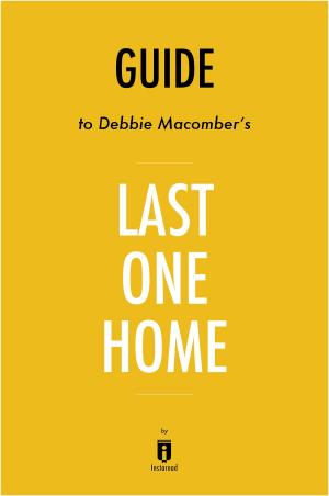 Cover of the book Guide to Debbie Macomber’s Last One Home by Instaread by Instaread