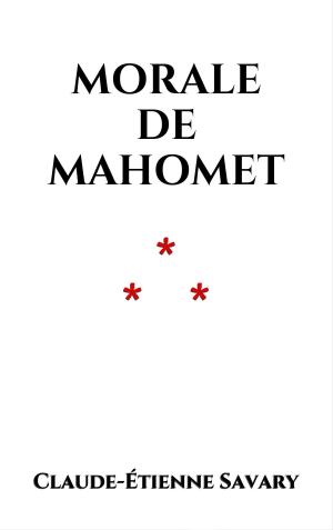 Cover of the book Morale de Mahomet by Camille Flammarion