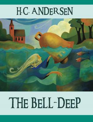 Cover of the book The Bell-Deep by Charlotte Mary Yonge