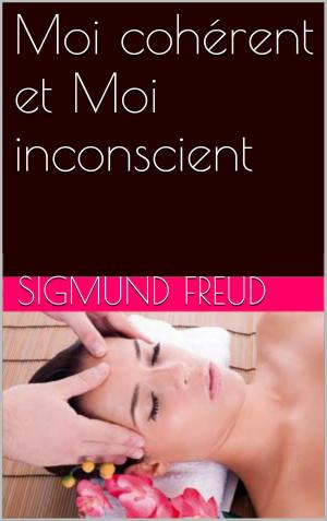 bigCover of the book Moi cohérent et Moi inconscient by 