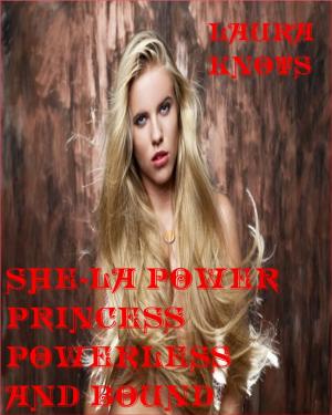 Book cover of She-La Power Princess Powerless and Bound