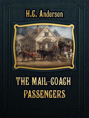 Cover of the book The Mail-Coach Passengers by Orison Swett Marden