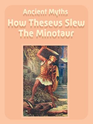 Book cover of How Theseus Slew The Minotaur