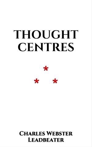 Cover of the book Thought Centres by Guy de Maupassant